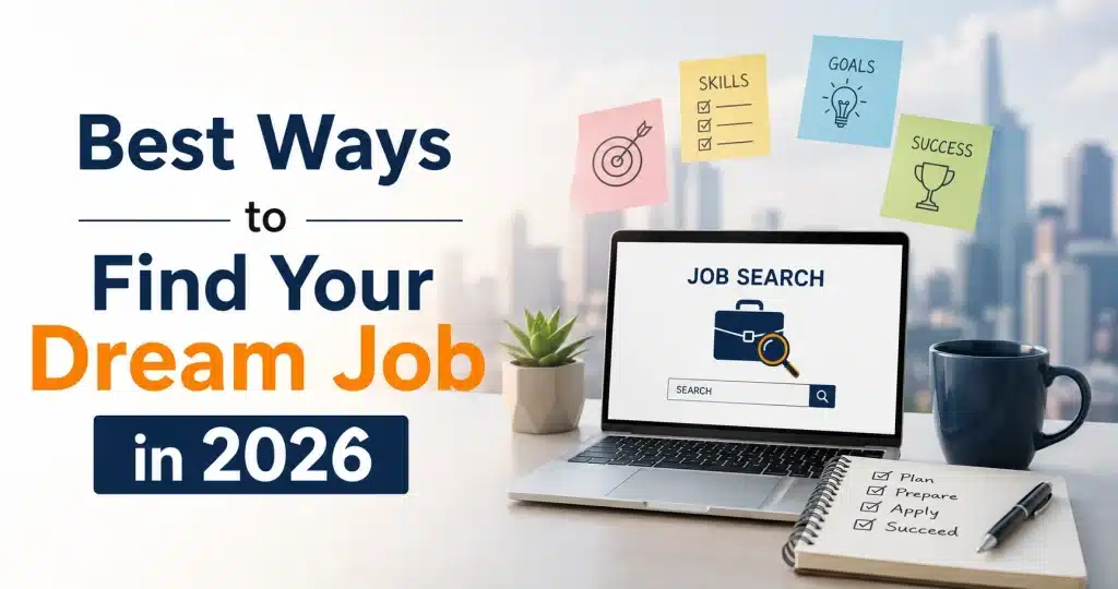 Best Ways to Find Your Dream Job in 2026